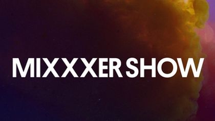 Mixxxer Show